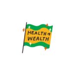 Health is wealth